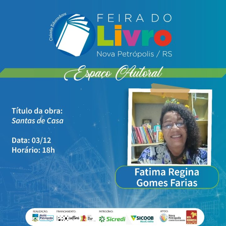  A escritora Fátima Farias lança livro de memórias em prosa poética "Santas de Casa" (Libretos Editora, 96