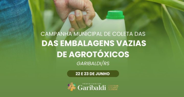  Prefeitura de Garibaldi realiza campanha de coleta de embalagens vazias de agrot�xicos