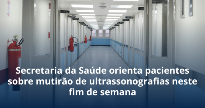 Garibaldi -  Secretaria da Sa�de orienta pacientes sobre mutir�o de ultrassonografias neste fim de semana