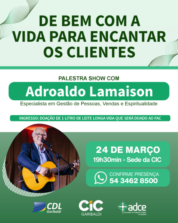 CIC de Garibaldi - Palestra show &lsquo;De bem com a vida para encantar os clientes&rsquo;  