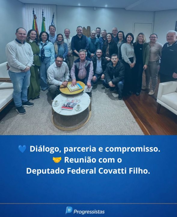 Progressistas de Garibaldi recepcionaram o Deputado Federal, Covatti Filho, presidente do PP Estadual Ga�cho