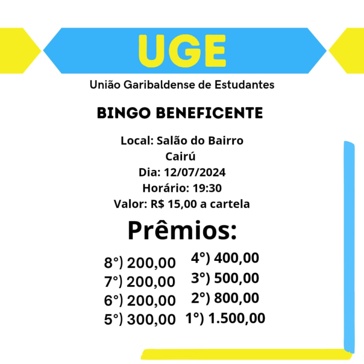 UNIÃO GARIBALDENSE DE ESTUDANTES-UGE DE GARIBALDI, PROMOVE BINGO